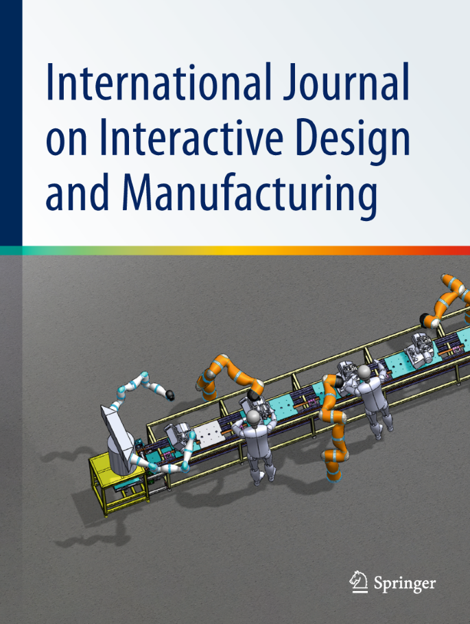 International Journal on Interactive Design and Manufacturing (IJIDeM)